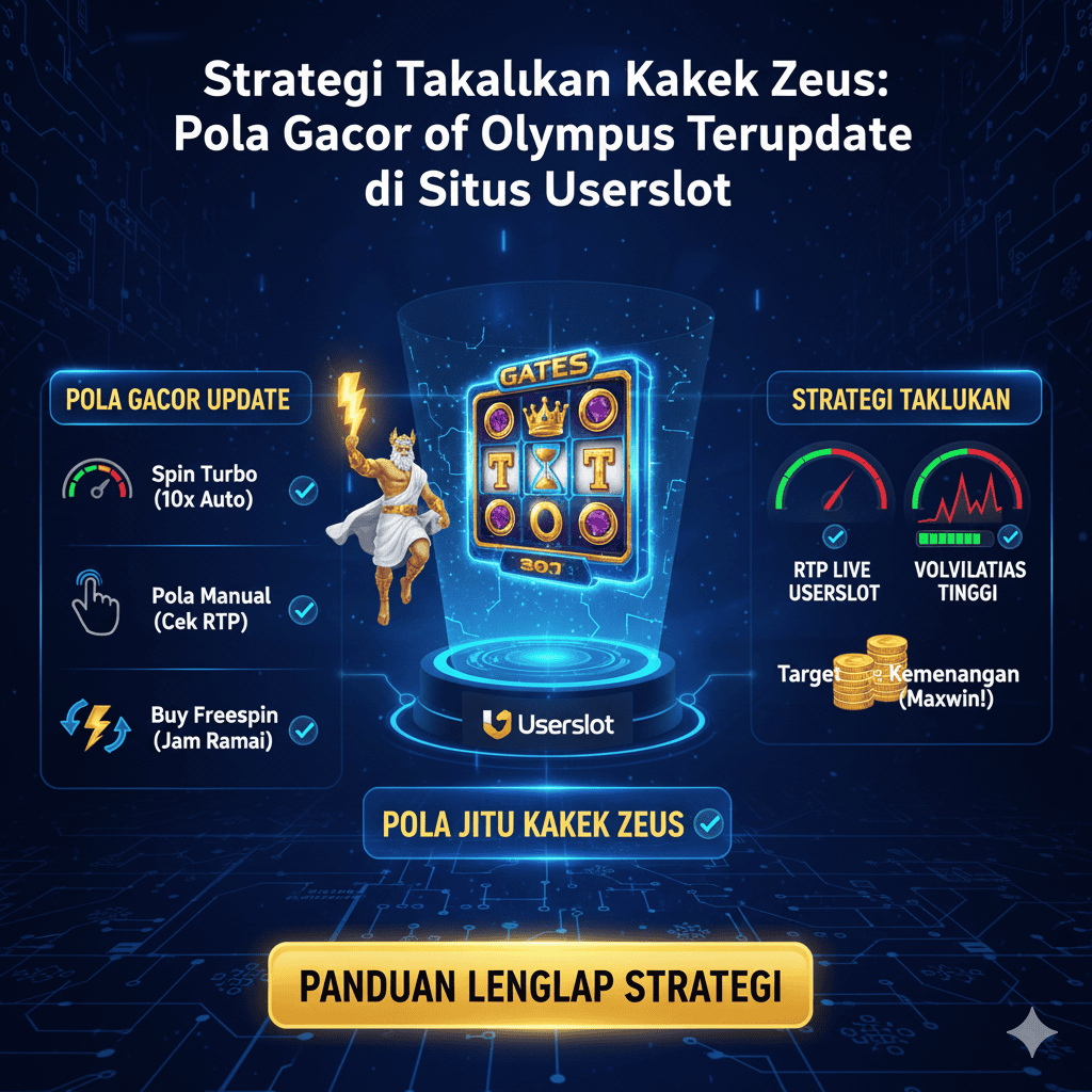 Strategi Taklukan Kakek Zeus: Pola Gacor Gates of Olympus Terupdate di Situs Userslot
